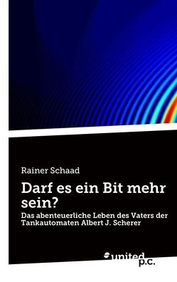 Darf es ein Bit mehr sein? von Schaad,  Rainer