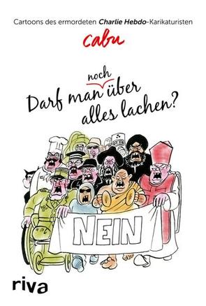 Darf man (noch) über alles lachen? von "CABU",  Jean Cabut