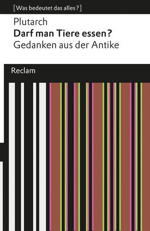 Darf man Tiere essen? von Giebel,  Marion, Plutarch