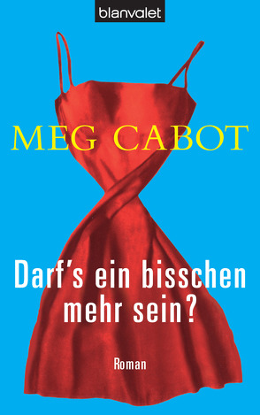 Darf’s ein bisschen mehr sein? von Cabot,  Meg, Malsch,  Eva