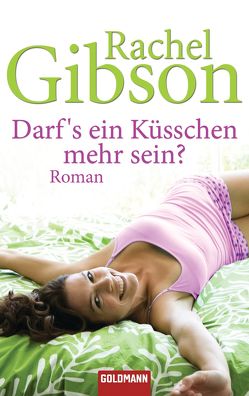 Darf’s ein Küsschen mehr sein? von Althans,  Antje, Gibson,  Rachel