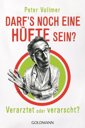 Darf’s noch eine Hüfte sein? von Vollmer,  Peter