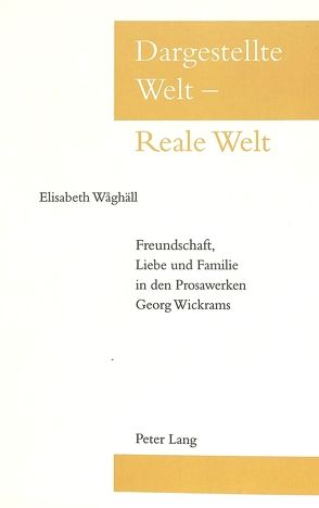 Dargestellte Welt – Reale Welt von Wåghäll Nivre,  Elisabeth