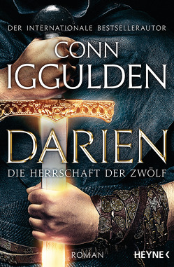 Darien – Die Herrschaft der Zwölf von Borchardt,  Kirsten, Iggulden,  Conn