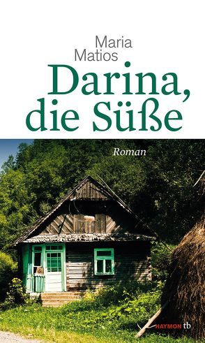 Darina, die Süße von Dathe,  Claudia, Kurkow,  Andrej, Matios,  Maria