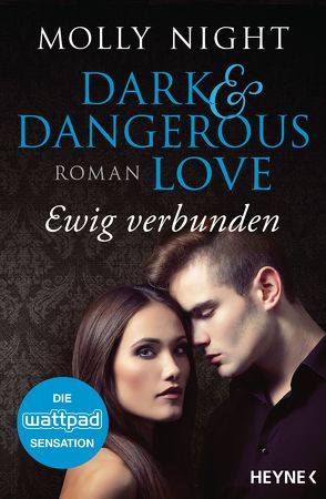 Dark and Dangerous Love – Ewig verbunden von Karamustafa,  Melike, Night,  Molly