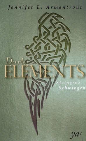 Dark Elements 1 – Steinerne Schwingen von Armentrout,  Jennifer L., Kapeller,  Justine, Sander,  Ralph