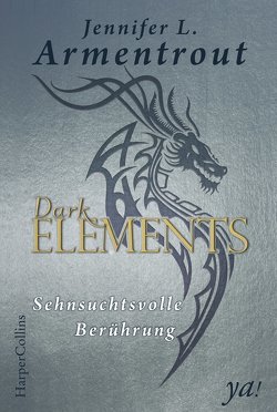 Dark Elements 3 – Sehnsuchtsvolle Berührung von Armentrout,  Jennifer L., Sander,  Ralph