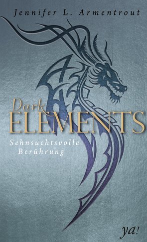 Dark Elements 3 – Sehnsuchtsvolle Berührung von Armentrout,  Jennifer L., Sander,  Ralph