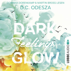 DARK Feelings GLOW von Bross,  Martin, Dorenkamp,  Corinna, Odesza,  D. C.