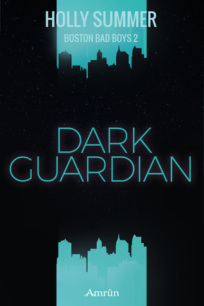 Dark Guardian (Boston Bad Boys Band 2) von Summer,  Holly