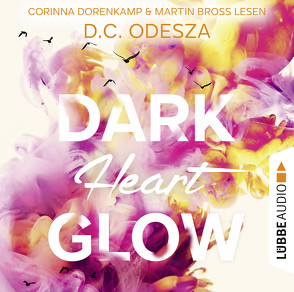 DARK Heart GLOW von Bross,  Martin, Dorenkamp,  Corinna, Odesza,  D. C.