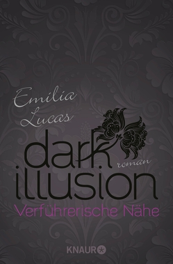 Dark Illusion – Verführerische Nähe von Lucas,  Emilia