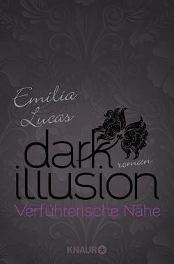 Dark Illusion – Verführerische Nähe von Lucas,  Emilia