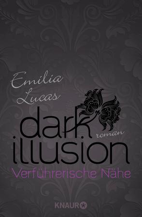 Dark Illusion – Verführerische Nähe von Lucas,  Emilia