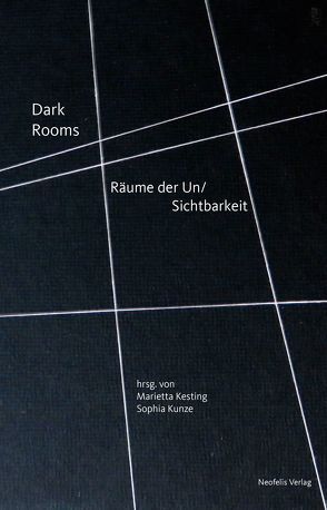 Dark Rooms von Bergeest,  Nina Kathalina, Buurman,  Nanne, Euringer-Bátorová,  Andrea, Hackel,  Astrid, Hermans,  Peter, Kesting,  Marietta, Kunze,  Sophia, Muhr,  Paula, Solleder,  Stefan, Werner,  Gabriele, Zairong,  Xiang