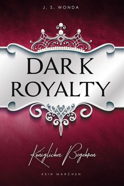 Dark Royalty von Wonda,  J. S.