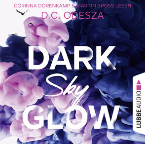 DARK Sky GLOW von Bross,  Martin, Dorenkamp,  Corinna, Odesza,  D. C.