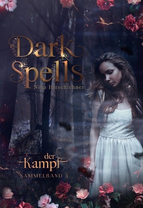 Dark Spells von Hirschlehner,  Nina