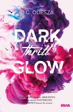 DARK Thrill GLOW von Odesza,  D. C.