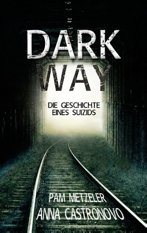 Dark Way von Castronovo,  Anna, Metzeler,  Pam