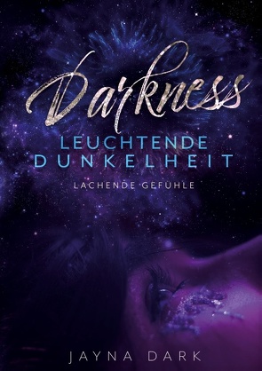 Darkness Leuchtende Dunkelheit von Dark,  Jayna