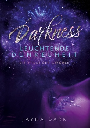 Darkness – Leuchtende Dunkelheit von Dark,  Jayna