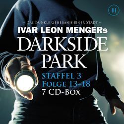 Darkside Park – Staffel 3 von Beckmann,  John, Buchna,  Hendrik, Menger,  Ivar Leon, Rost,  Simon X., Weber,  Raimon, Zachariae,  Christoph