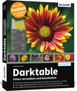 Darktable – Fotos verwalten und bearbeiten von Gradias,  Michael