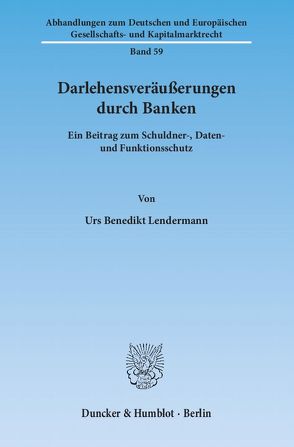 Darlehensveräußerungen durch Banken. von Lendermann,  Urs Benedikt