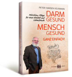 Darm gesund – Mensch gesund! Ganz einfach! von Volkmann,  Peter-Hansen