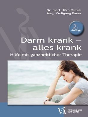 Darm krank – alles krank von Bauer _,  Wolfgang, Hahsler,  Lisa, Reckel,  Jörn