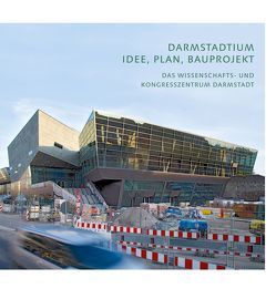 Darmstadium Idee, Plan, Bauprojekt von bauverein AG,  Darmstadt, Breunig,  Werner, Schmidt,  Jürgen