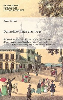 Darmstädterinnen unterwegs von Schmidt,  Agnes