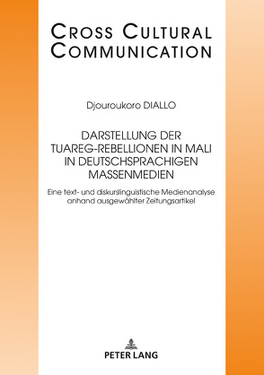 Darstellung der Tuareg-Rebellionen in Mali in deutschsprachigen Massenmedien von Diallo,  Djouroukoro