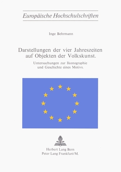 Darstellung der vier Jahreszeiten auf Objekten der Volkskunst von Behrmann,  Inge