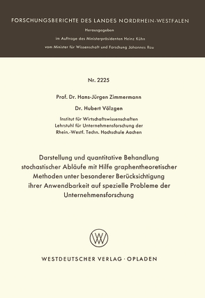 Darstellung und quantitative Behandlung stochastischer Abläufe mit Hilfe graphentheoretischer Methoden unter besonderer Berücksichtigung ihrer Anwendbarkeit auf spezielle Probleme der Unternehmensforschung von Zimmermann,  Hans Jürgen