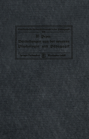 Darstellungen aus der neueren Psychologie und Pädagogik von Peper,  Wilhelm