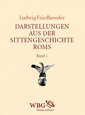 Darstellungen aus der Sittengeschichte Roms von Bringmann,  Klaus, Friedlaender,  Ludwig