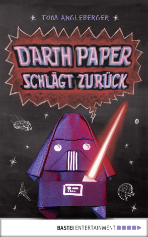 Darth Paper schlägt zurück von Angleberger,  Tom, Schmidt,  Dietmar