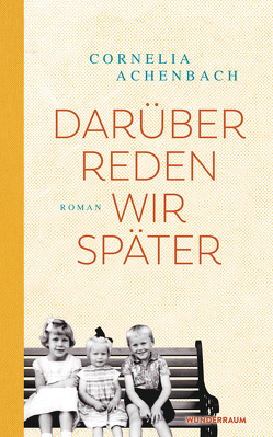 Darüber reden wir später von Achenbach,  Cornelia