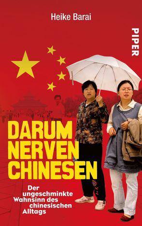 Darum nerven Chinesen von Barai,  Heike