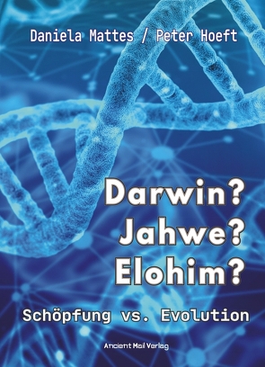 Darwin? Jahwe? Elohim? von Hoeft,  Peter, Mattes,  Daniela