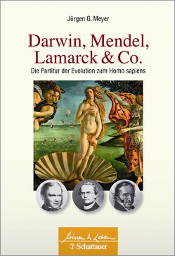 Darwin, Mendel, Lamarck & Co. von Meyer,  Jürgen G