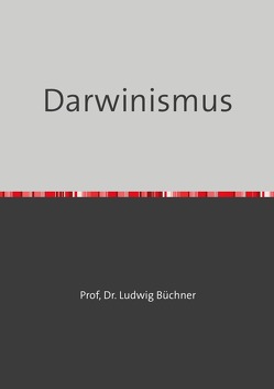 Darwinismus von Büchner,  Ludwig