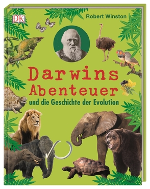 Darwins Abenteuer und die Geschichte der Evolution von Winston,  Robert