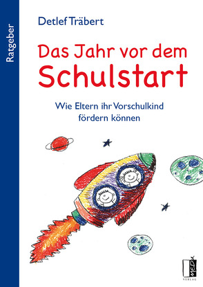 Das Jahr vor dem Schulstart von Träbert,  Detlef