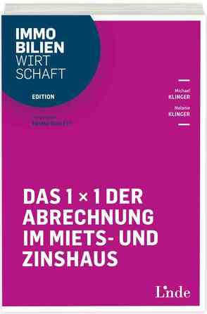 Das 1 x 1 der Abrechnung im Miets- und Zinshaus von Klinger,  Melanie, Klinger,  Michael