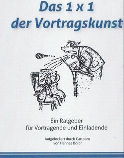 Das 1 x 1 der Vortragskunst von Borer,  Hannes, Kenkel,  Peter