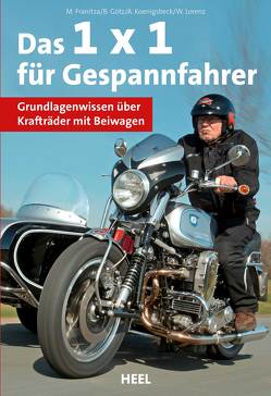 Das 1 x 1 für Gespannfahrer von Franitza,  Martin, Goetz,  Bernhard, Koenigsbeck,  Axel, Lorenz,  Wolfgang